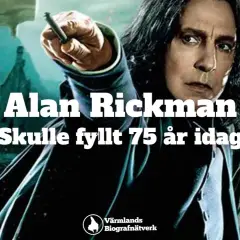 Alan Rickman, som spelade Severus Snape, skulle fyllt 75 år idag.