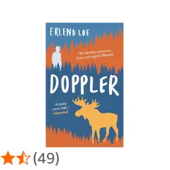 Bokomslag för "Doppler" av Erlend Loe. En man står i en skog med en älg. Erlend Loe som skriver.
