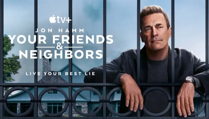 Jon Hamm bakom ett staket, med texten "Your Friends & Neighbors". Lever ditt bästa livslögn.