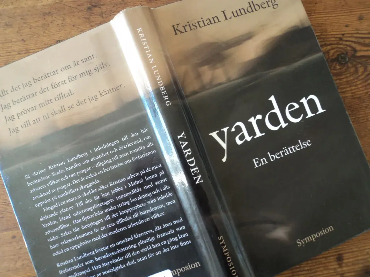 Kristian Lundberg har skrivit boken "Yarden", en berättelse om utsatthet, överlevnad och arbetslivets villkor.