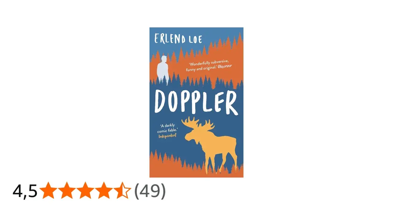 Bokomslag för "Doppler" av Erlend Loe. En man står i en skog med en älg. Erlend Loe som skriver.